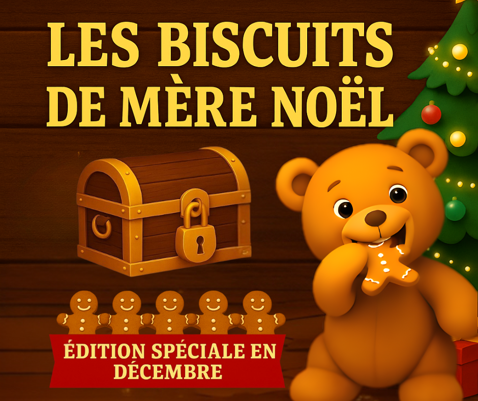 Illustration festive intitulée Les biscuits de Mère Noël. On y voit un coffre au trésor verrouillé, un ours en peluche souriant qui mange un biscuit pain d’épice, et un sapin décoré avec des lumières. Une bannière rouge indique : “Édition spéciale en décembre”.